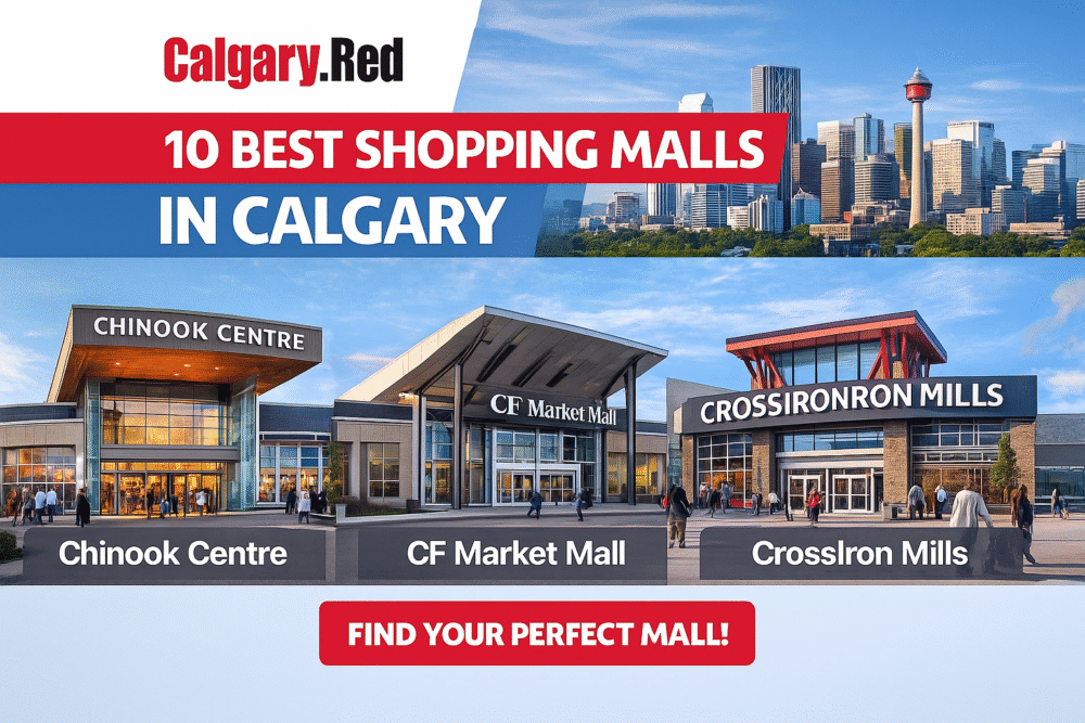 Best Shopping Malls in Calgary in 2025: Locations, Stores, Hours & What to Expect