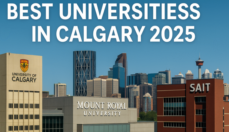 Best Universities in Calgary in 2025