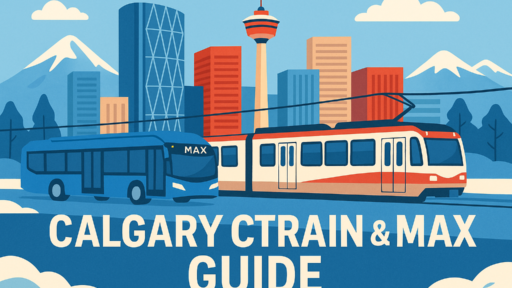 Calgary CTrain and MAX: The Complete Calgary Transit Guide (2025)
