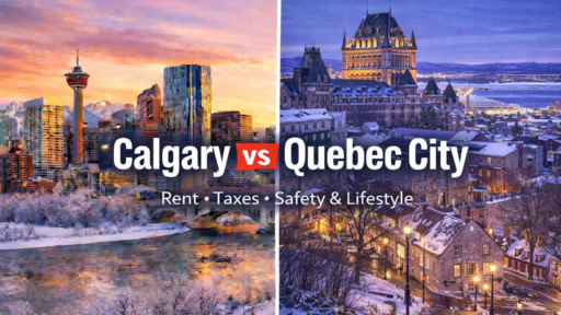 Calgary vs Quebec City: Rent, Taxes, Safety, and Lifestyle