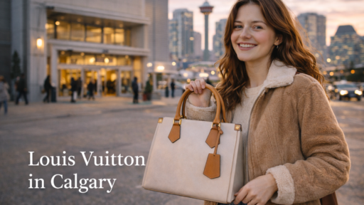 Louis Vuitton in Calgary: Where to Shop, Prices, What to Buy, and Why US Visitors Love It