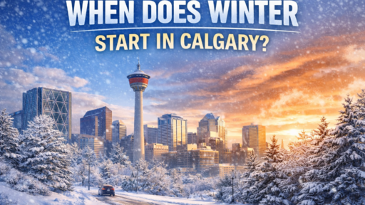 When Does Winter Start and End in Calgary? (Real Dates + Local Reality)