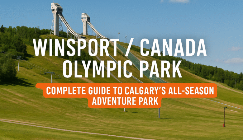 WinSport / Canada Olympic Park: Complete Guide to Calgary’s All-Season Adventure Park