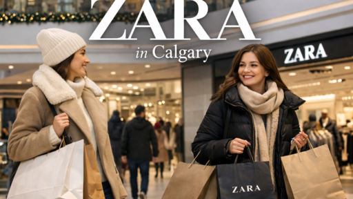 Zara in Calgary: Store Locations, Prices, and How to Shop Smarter